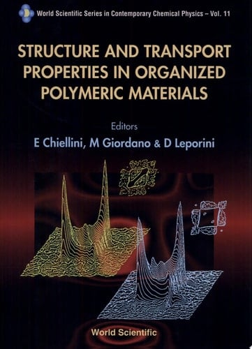 Structure and Transport Properties in Organized Polymeric Materials