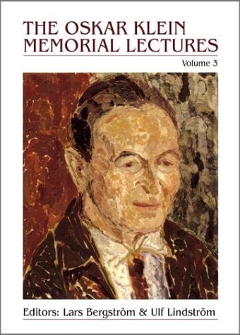 The Oskar Klein Memorial Lectures Volume 3