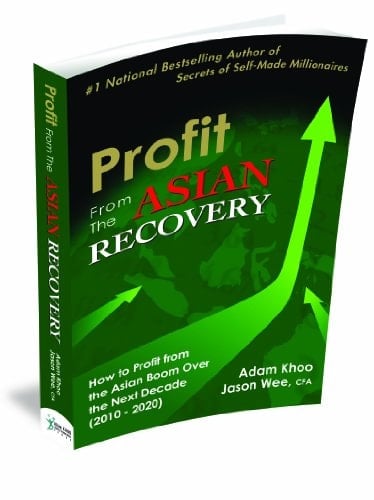Profit from the Asian Recovery How to Profit from the Asian Boom Over the Next Decade (2010-2020)