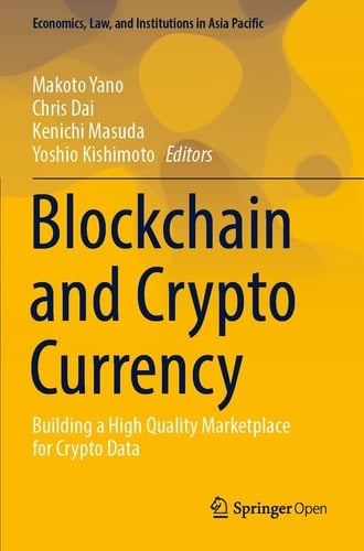 Blockchain and Crypto Currency Building a High Quality Marketplace for Crypto Data