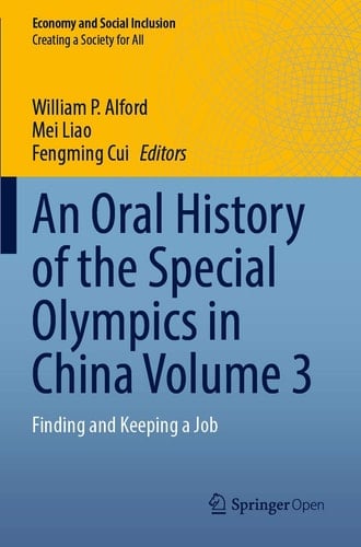 An Oral History of the Special Olympics in China Volume 3 Finding and Keeping a Job