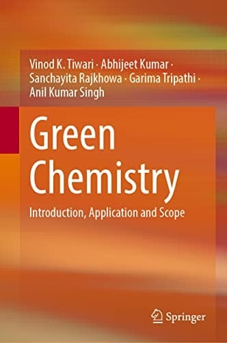 Green Chemistry Introduction, Application and Scope