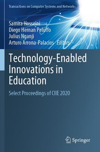 Technology-Enabled Innovations in Education Select Proceedings of CIIE 2020