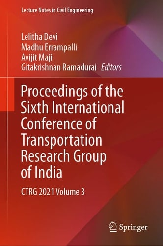 Proceedings of the Sixth International Conference of Transportation Research Group of India CTRG 2021 Volume 3