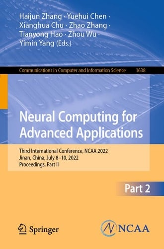 Neural Computing for Advanced Applications Third International Conference, NCAA 2022, Jinan, China, July 8–10, 2022, Proceedings, Part II
