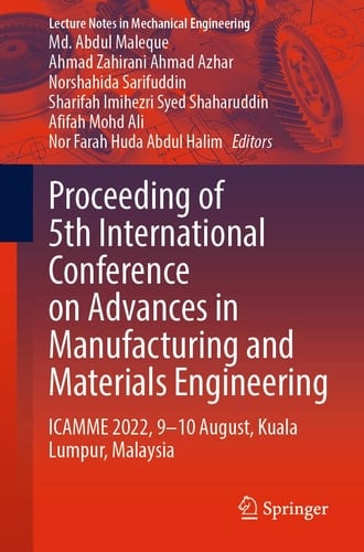 Proceeding of 5th International Conference on Advances in Manufacturing and Materials Engineering ICAMME 2022, 9—10 August, Kuala Lumpur, Malaysia