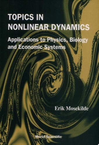 Topics in Nonlinear Dynamics Applications to Physics, Biology and Economic Systems