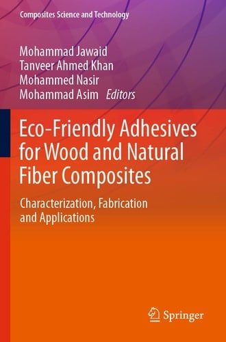 Eco-Friendly Adhesives for Wood and Natural Fiber Composites Characterization, Fabrication and Applications