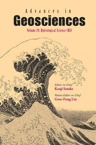 Advances In Geosciences (A 4-volume Set) - Volume 29: Hydrological Science (Hs) Volume 29: Hydrological Science (HS)