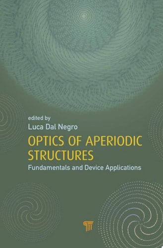 Optics of Aperiodic Structures Fundamentals and Device Applications