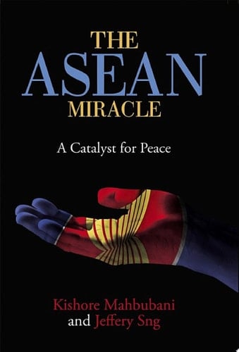 The ASEAN Miracle A Catalyst for Peace