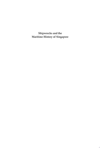 Shipwrecks and the Maritime History of Singapore