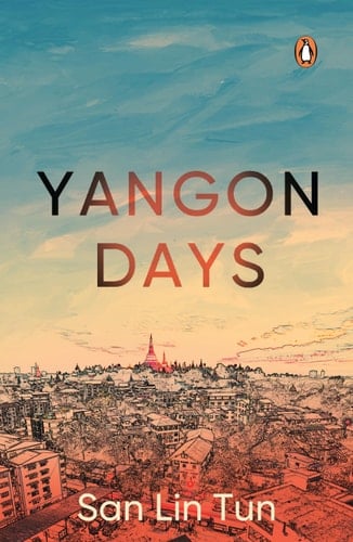 Yangon Days A Collection of Urban Short Stories