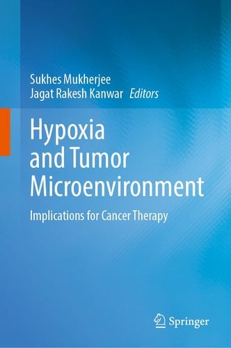 Hypoxia and Tumor Microenvironment Implications for Cancer Therapy