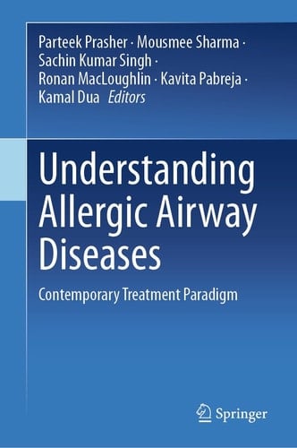 Understanding Allergic Airway Diseases - Contemporary Treatment Paradigm