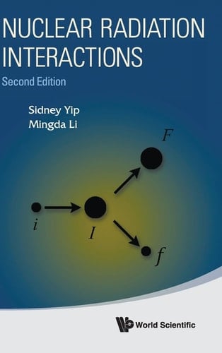 Nuclear Radiation Interactions (Second Edition)