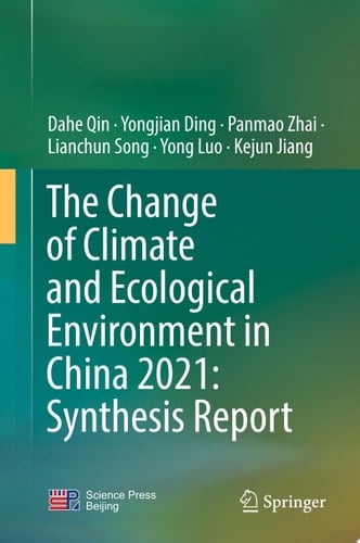 The Change of Climate and Ecological Environment in China 2021: Synthesis Report