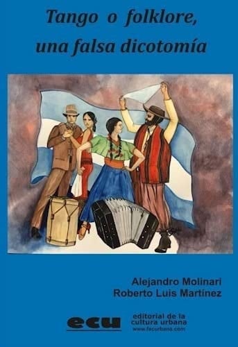 Tango o folklore, una falsa dicotomía