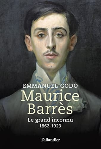Maurice Barrès le grand inconnu, 1862-1923