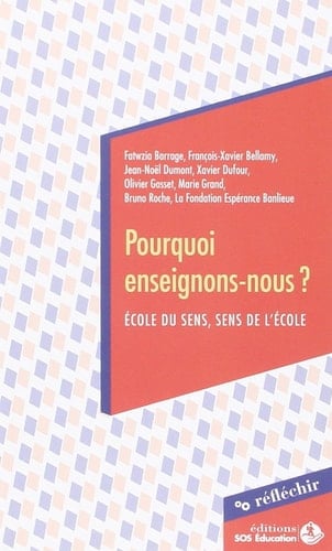 Pourquoi enseignons-nous? école du sens, sens de l'école