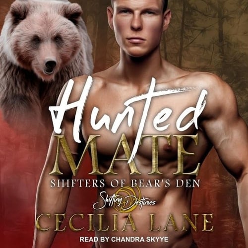 Hunted Mate: A Shifting Destinies Romance (The Shifters of Bear's Den Series)