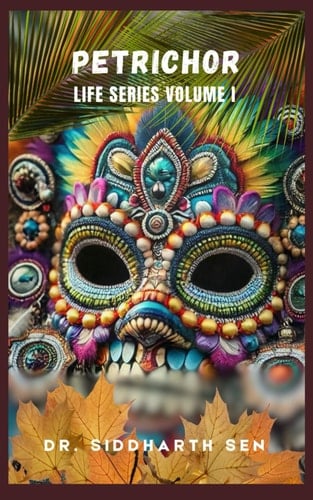 Petrichor Life Series Volume I