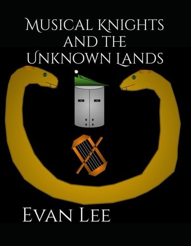 Musical Knights and the Unknown Lands (The Musical Knights Series)
