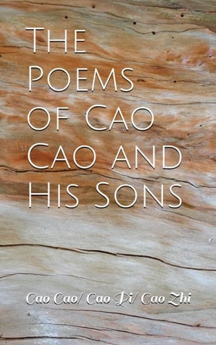 The Poems of Cao Cao and His Sons