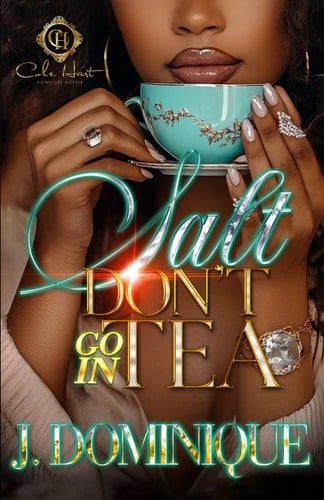 Salt Don't Go In Tea An African American Romance