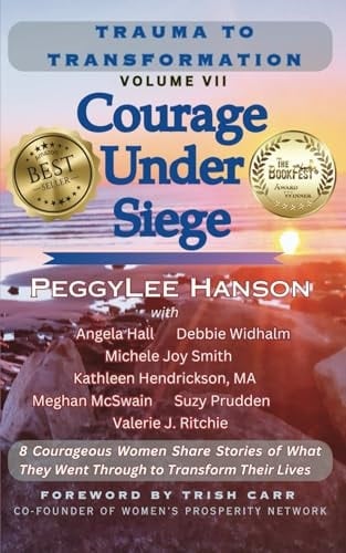 Courage Under Siege: Trauma to Transformation