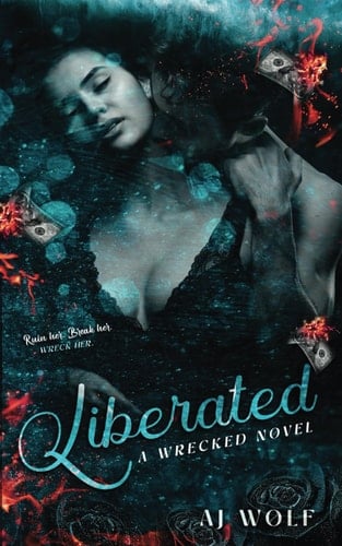 Liberated A Wrecked Novel