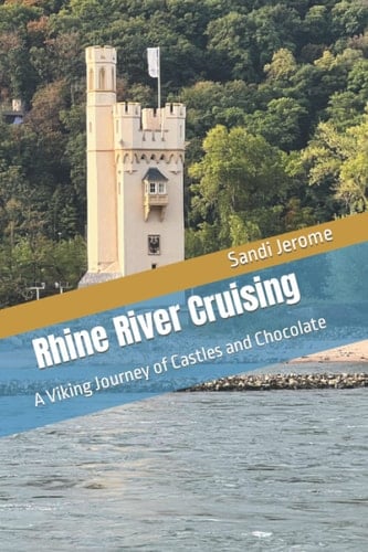 Rhine River Cruising: A Viking Journey of Castles and Chocolate