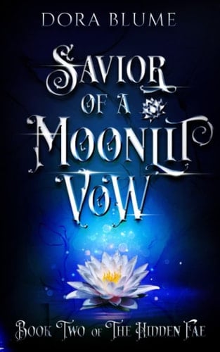 Savior of a Moonlit Vow (Hidden Fae Series)