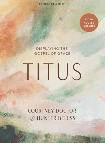Titus - Bible Study Book with Video Access Displaying the Gospel of Grace