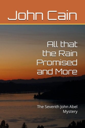 All that the Rain Promised and More The Seventh John Abel Mystery