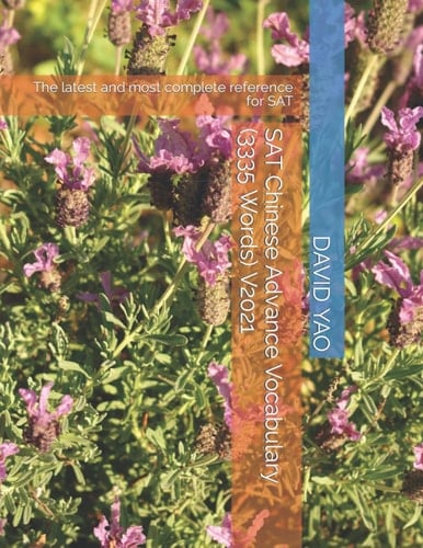 SAT Chinese Advance Vocabulary (3335 Words) V2021 The Latest and Most Complete Reference for SAT