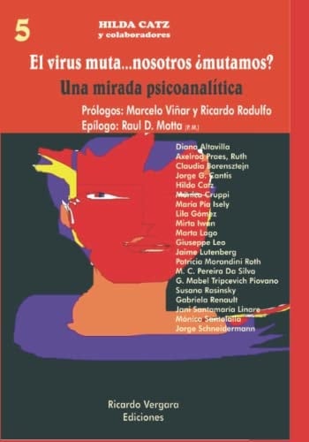 El virus muta...¿nosotros mutamos? Una mirada Psicoanalítica