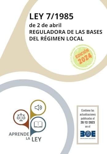 Ley 7/1985 de 2 de Abril Reguladora de Las Bases Del Régimen Local