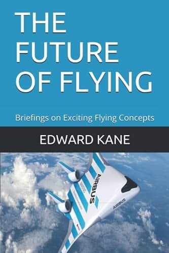 The Future of Flying Briefings on Exciting Flying Concepts