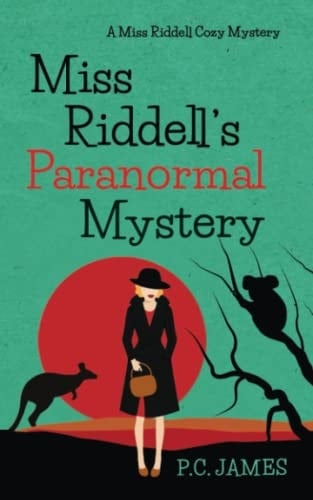 Miss Riddell's Paranormal Mystery An Amateur Female Sleuth Historical Cozy Mystery