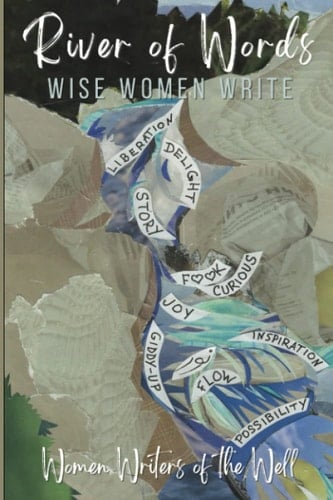 River of Words: Wise Women Write
