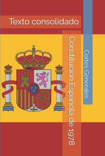Constitución Española de 1978: Texto consolidado (Spanish Edition)