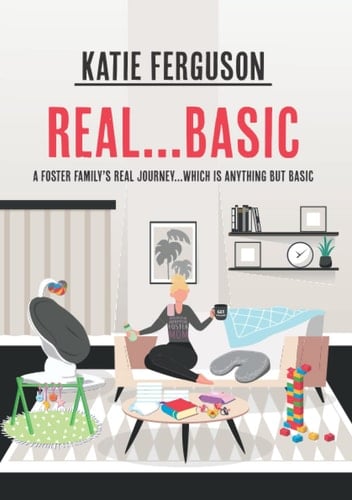 REAL...Basic: A foster family's real journey...which is anything but basic