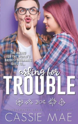 Asking for Trouble