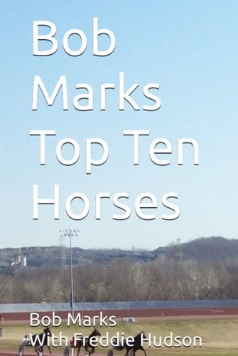 Bob Marks Top Ten Horses