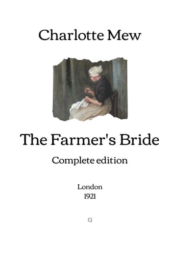 The Farmer's Bride: Complete edition (1921)