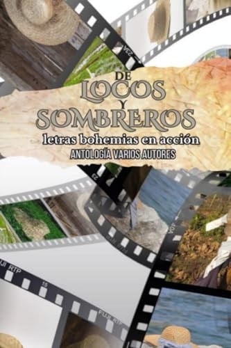 De locos y sombreros Letras bohemias en acción