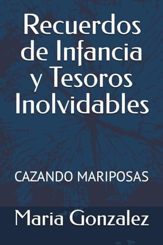 Recuerdos de Infancia y Tesoros Inolvidables Cazando Mariposas