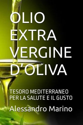 Olio Extra Vergine d'Oliva Tesoro Mediterraneo Per La Salute E Il Gusto