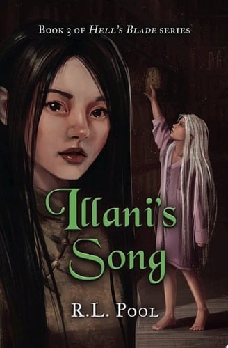 Illani's Song: Book 3 of "Hell's Blade" Series